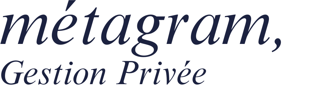 METAGRAM GESTION PRIVEE